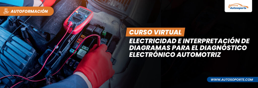 Curso Virtual de Electricidad e Interpretación de Diagramas para el Diagnóstico Electrónico Automotriz