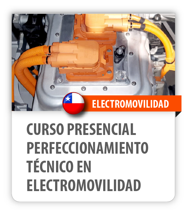 Curso Chile Presencial Perfeccionamiento tecnico en electromovilidad